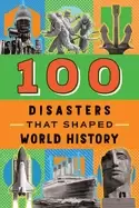 Image of 100 disasters that shaped world history