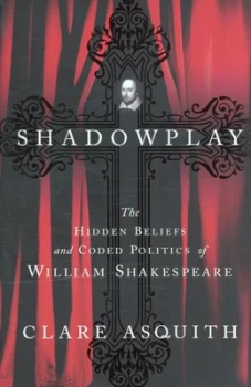 Image of Shadowplay by Clare Asquith Hardback