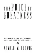 Image of price of greatness resolving the creativity and madness controversy
