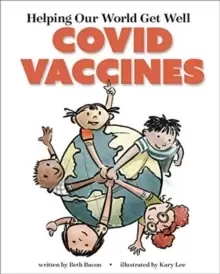 Image of Helping Our World Get Well : COVID Vaccines
