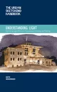 Image of urban sketching handbook understanding light portraying light effects in on