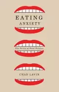 Image of eating anxiety the perils of food politics