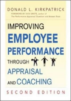 Image of Improving Employee Performance through Appraisal and Coaching by Donald L Kirkpatrick Hardback