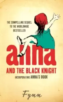 Image of Anna and the Black Knight : Incorporating Anna's Book