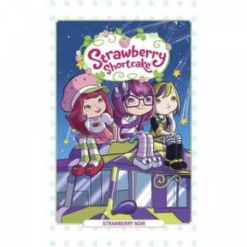 Image of Strawberry Shortcake Volume 2: Strawberry Noir Hardcover