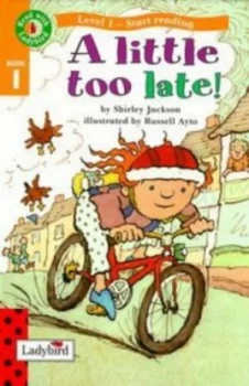 Image of A Little Too Late by Shirley Jackson and Russell Ayto and Lorraine Horsley and Caroline Church and Catriona Macgregor and Sue King and Marie Birk Pape