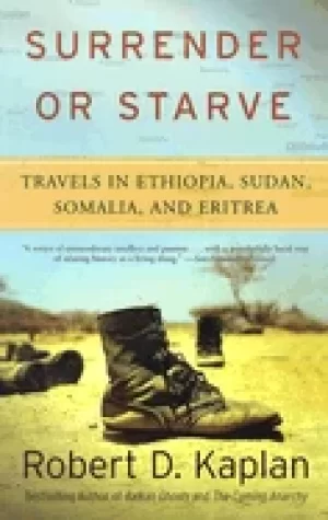 Image of surrender or starve travels in ethiopia sudan somalia and eritrea