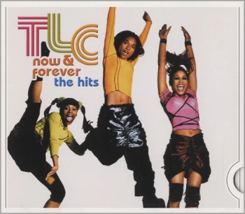 image of TLC Now & Forever: The Hits 2007 German CD album 88697046662