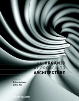 Image of The Organic Approach to Architecture by Deborah Gans Paperback