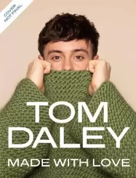 Image of Made with Love by Tom Daley