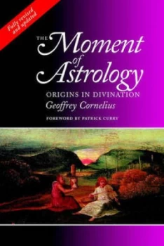 Image of The Moment of Astrology by Geoffrey Cornelius Paperback