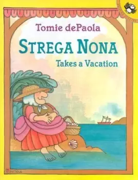 Image of Strega Nona Takes a Vacation by Tomie Depaola