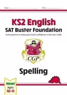 Image of KS2 English SAT Buster Foundation: Spelling (for the 2024 tests)