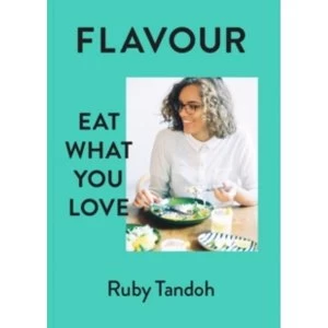 Image of Flavour: Eat What You Love by Ruby Tandoh (Hardback, 2016)