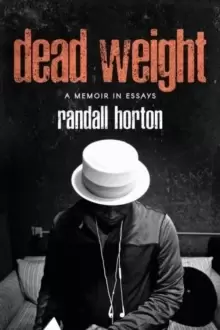 Image of Dead Weight : A Memoir in Essays