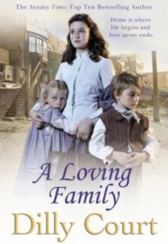 Image of A Loving Family by Dilly Court Hardback
