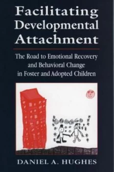 Image of Facilitating Developmental Attachment by Daniel a Hughes Paperback