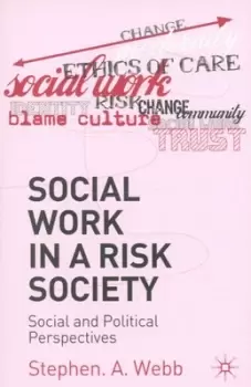 Image of Social work in a risk society - Stephen A. Webb - Paperback - Used