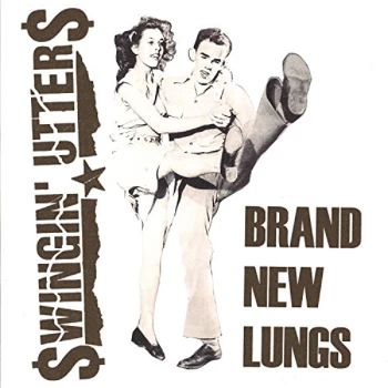 image of Swingin Utters - BRAND NEW LUNGS Vinyl