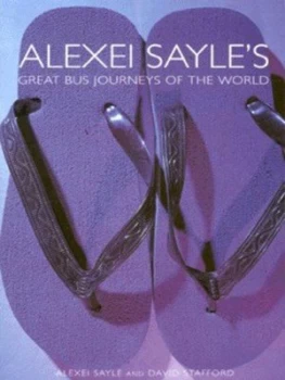 Image of Alexei Sayles Great Bus Journeys of the World by Alexei Sayle and David Stafford Paperback