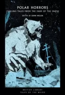 Image of Polar Horrors : Strange Tales from the World's Ends