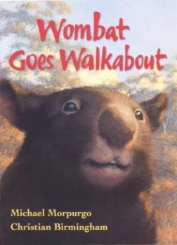 Image of Wombat Goes Walkabout by Michael Morpurgo Paperback