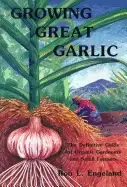 Image of growing great garlic the definitive guide for organic gardeners and small f
