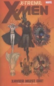 Image of Xavier Must Die by Greg Pak Paperback