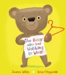 Image of The Bear who had Nothing to Wear