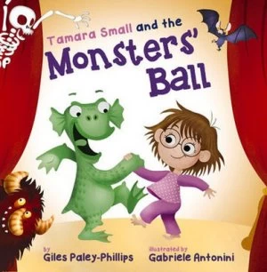 Image of Tamara Small and the Monsters Ball by Giles Paley-Phillips Paperback