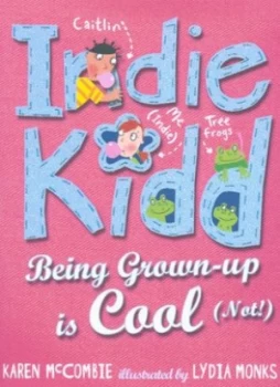 Image of Being Grown-Up Is Cool not by Karen Mccombie and Lydia Monks Book