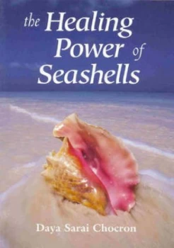Image of The Healing Power of Seashells by Daya Sarai Chocron Paperback