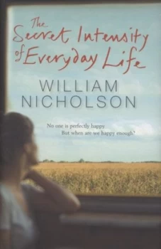 Image of The Secret Intensity of Everyday Life by William Nicholson Hardback