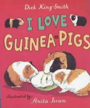 Image of I Love Guinea-Pigs by Dick King-Smith and Anita Jeram Book