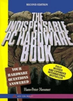 Image of The Indispensable PC Hardware Book by Hans-Peter Messmer Book