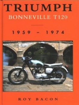 Image of Triumph Bonneville T120 by Roy Hunt Bacon Hardback