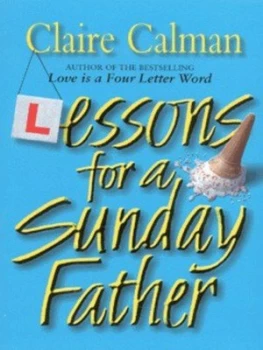 Image of Lessons for a Sunday Father by Claire Calman Paperback