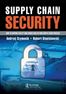 Image of Supply Chain Security : How to Support Safety and Reduce Risk In Your Supply Chain Process