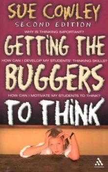 Image of Getting the Buggers to Think by Sue Cowley Paperback