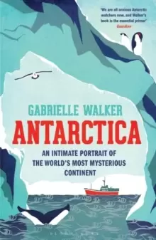 Image of Antarctica : An Intimate Portrait of the World's Most Mysterious Continent