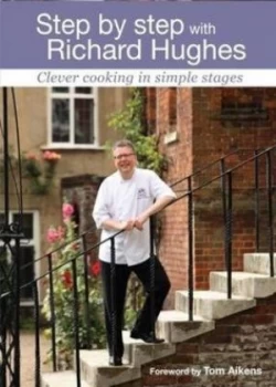 Image of Step by Step with Richard Hughes by Richard Hughes and Keiron Tovell and Carolyn Bowden Hardback