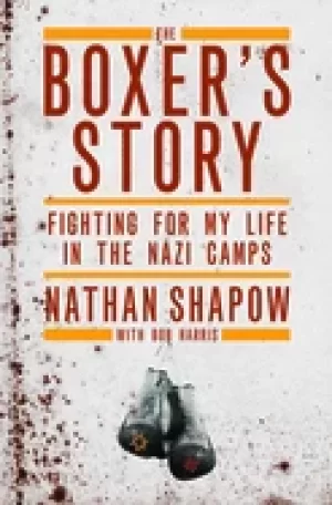 Image of boxers story fighting for my life in the nazi camps