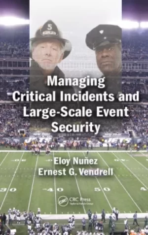 Image of Managing Critical Incidents and Large-Scale Event Security