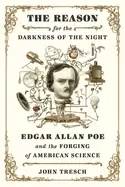 Image of reason for the darkness of the night edgar allan poe and the forging of ame