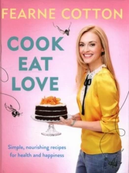 Image of Cook Eat Love by Fearne Cotton Hardback