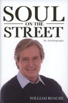 Image of Soul on the Street by William Roache Hardback