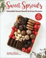 Image of sweet spreads delectable dessert boards for every occasion