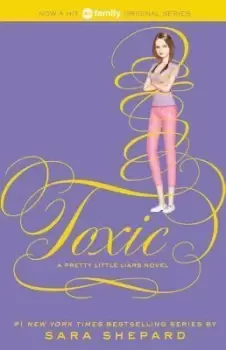 Image of Pretty Little Liars #15: Toxic by Sara Shepard