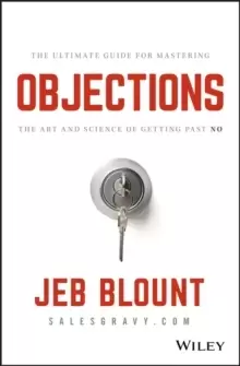 Image of Objections : The Ultimate Guide for Mastering The Art and Science of Getting Past No