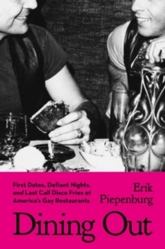 Image of Dining Out. Hardback. By Erik Piepenburg Books